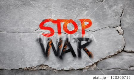 Anti War and Global Protest movement, Graffiti message urging to stop war on a cracked wall. 128266713