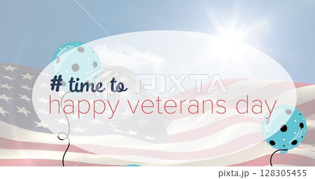 Image of time to happy veterans day text and balloons over american flag Image of time to happy veterans day text and balloons over american flag 128305455