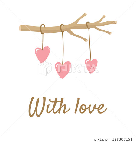 A rustic postcard with a tree branch decorated with hanging pink hearts. Festive vector illustration for design or decor with the inscription with love. A rustic postcard with a tree branch decorated with hanging pink hearts. Festive vector illustration for design or decor with the inscription with love. 128307151