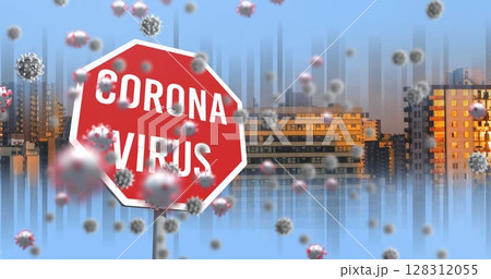 Image of coronavirus text on stop road sign over covid 19 cells and cityscape Image of coronavirus text on stop road sign over covid 19 cells and cityscape 128312055