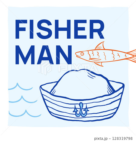 Fisherman themed square postcard with sardine, sailor hat and text in quirky doodle marine style. Fun gift or decor, poster, printable. Vector doodle in hand drawn nautical style. Fisherman themed square postcard with sardine, sailor hat and text in quirky doodle marine style. Fun gift or decor, poster, printable. Vector doodle in hand drawn nautical style. 128319798