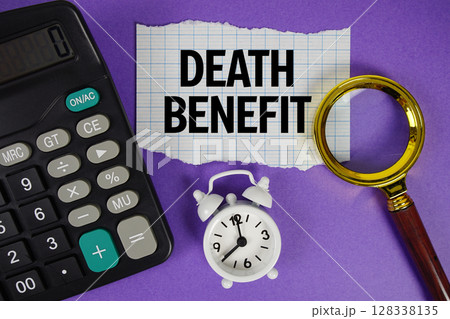 Death Benefit text with alarm clock, magnifying glass anc calculator on purple background 128338135
