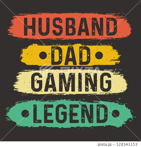 Husband dad gaming legend tshirt design Husband dad gaming legend tshirt design 128341153
