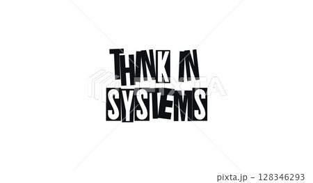 Think In Systems Analytical Quote Design. Great For Tech Teams, Office Posters, Thoughtful Developers, Engineers, System Thinkers, Problem Solvers, And Strategic Workplace Culture.Vector Illustration. 128346293