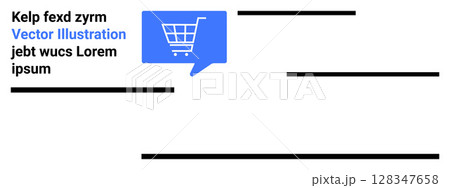 Blue speech bubble with shopping cart overlay. Various horizontal lines and placeholder text. Ideal for online shopping, retail, e-commerce, sales, marketing, website design, landing page 128347658