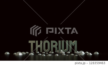 The Thorium for energy or Technology concept 3d Rendering. The Thorium for energy or Technology concept 3d Rendering. 128359463