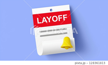 Layoff employee and unemployment concept, Layoff notice on paper with a bell symbol, against a blue background. 128361813
