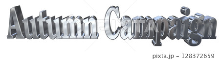 3DCG文字「Autumn Campaign(オータムキャンペーン)」秋のキャンペーン 3DCG文字「Autumn Campaign(オータムキャンペーン)」秋のキャンペーン 128372659