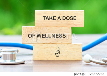 The concept phrase is TAKE A DOSE OF WELLNESS. Health concept. Pharmacological preparations, medicinal products 128372783