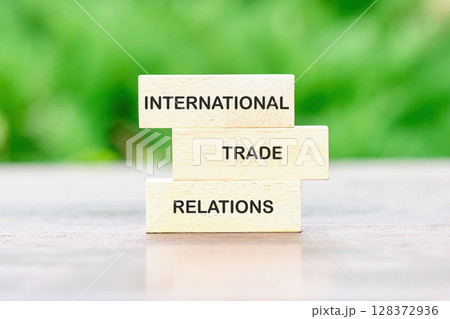 Conceptual text, phrase, words International Trade Relations The concept of development and business, strategy and growth. A place to copy 128372936