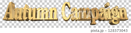 3DCG文字「Autumn Campaign（オータムキャンペーン）」秋のキャンペーン 128373043