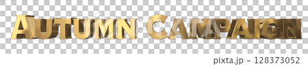 3DCG文字「Autumn Campaign（オータムキャンペーン）」秋のキャンペーン 128373052
