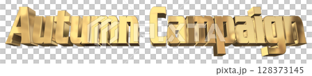 3DCG文字「Autumn Campaign(オータムキャンペーン)」秋のキャンペーン 3DCG文字「Autumn Campaign(オータムキャンペーン)」秋のキャンペーン 128373145