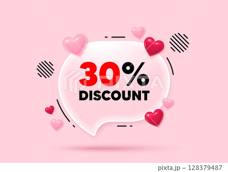 Discount glass speech bubble. Social media concept. 30 percent discount tag. Sale offer price sign. Special offer symbol. 3d hearts love speech bubble. Vector 128379487