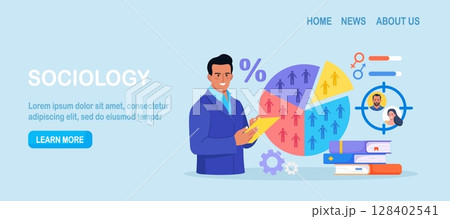 Sociology, demography. Scientist study of society, social relationship and culture. Statistics and sociological survey analysis. Political science and social studies. Social analysis, demographics 128402541