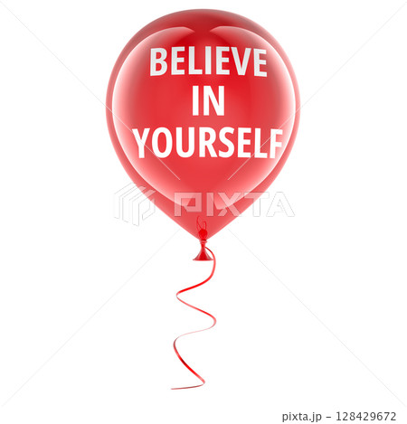 Believe in Yourself. Red balloon with text. 3D rendering 128429672