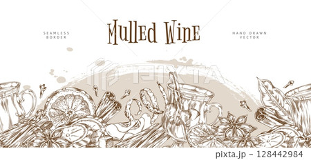 Glass of mulled wine with spices and fruits, vector seamless border sketch design, hand drawn engraved hot winter drink Glass of mulled wine with spices and fruits, vector seamless border sketch design, hand drawn engraved hot winter drink 128442984