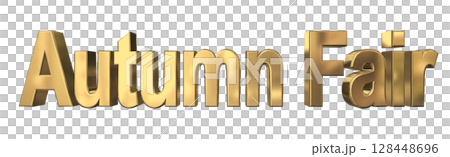 3DCG文字「Autumn Fair（オータムフェア）」 128448696