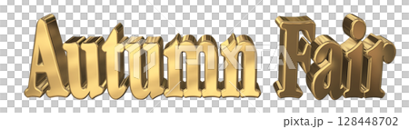 3DCG文字「Autumn Fair（オータムフェア）」 128448702