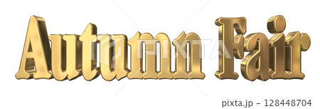 3DCG文字「Autumn Fair（オータムフェア）」 128448704
