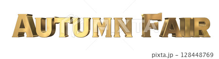 3DCG文字「Autumn Fair（オータムフェア）」 128448769
