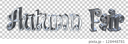 3DCG文字「Autumn Fair(オータムフェア)」 3DCG文字「Autumn Fair(オータムフェア)」 128448781