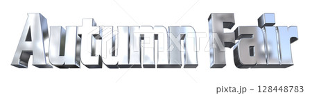 3DCG文字「Autumn Fair(オータムフェア)」 3DCG文字「Autumn Fair(オータムフェア)」 128448783