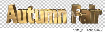 3DCG文字「Autumn Fair（オータムフェア）」 128448827