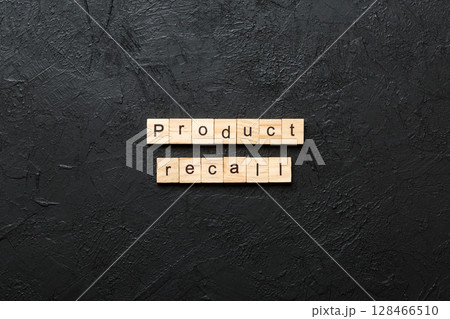 product recall word written on wood block. product recall text on table, concept product recall word written on wood block. product recall text on table, concept 128466510