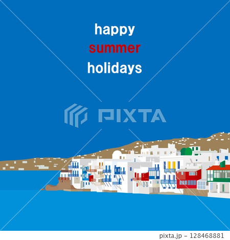 ミコノス　mykonos　ギリシャ　happy summer holidays 128468881