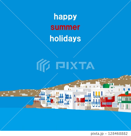 ミコノス　mykonos　ギリシャ　happy summer holidays 128468882