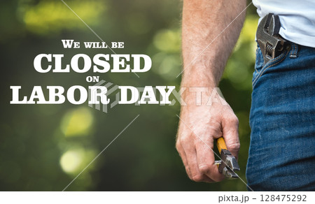 Signboard We will be closed on Labor Day 128475292