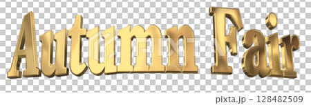 3DCG文字「Autumn Fair（オータムフェア）」 128482509