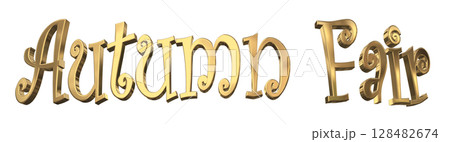 3DCG文字「Autumn Fair（オータムフェア）」 128482674