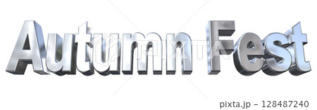 3DCG文字「Autumn Fest(オータムフェスト)」 3DCG文字「Autumn Fest(オータムフェスト)」 128487240