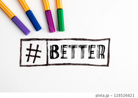 Hashtag Drawing with the Word Better for Personal Growth and Self-Improvement Motivation 128526821