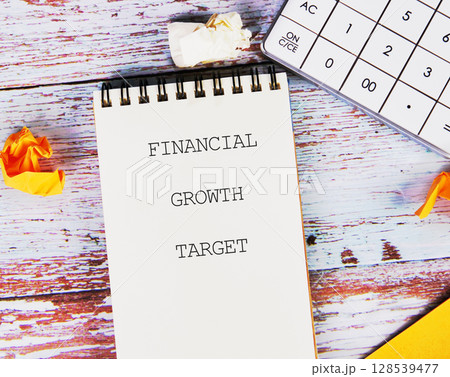 Conceptual text, phrase, words FINANCIAL GROWTH TARGET The concept of development and business, strategy and growth. A place to copy Conceptual text, phrase, words FINANCIAL GROWTH TARGET The concept of development and business, strategy and growth. A place to copy 128539477