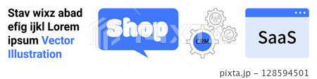 E-commerce concept visual with a blue Shop speech bubble icon, a CRM gear graphic, and a SaaS window icon. Ideal for online retail, software integration, customer management, digital business 128594501