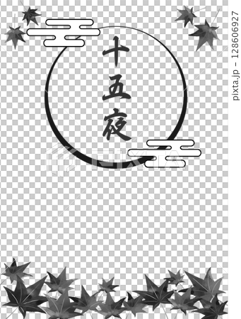 十五夜の筆文字風チラシ背景イラスト素材　モノクログレー色フレーム　白黒 128606927