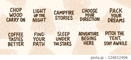 Vector set of motivational camping quotes in hand lettering on textured background. Perfect for posters, wall art, hiking prints, and outdoor lifestyle design 128612406