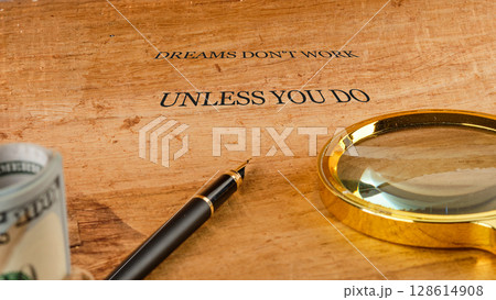 Business and motivation, DREAMS DO NOT WORK UNLESS YOU DO 128614908