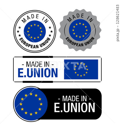 Set of Made in European Union labels, logo, European Union flag, European Union Product Emblem. Vector illustration 128621483