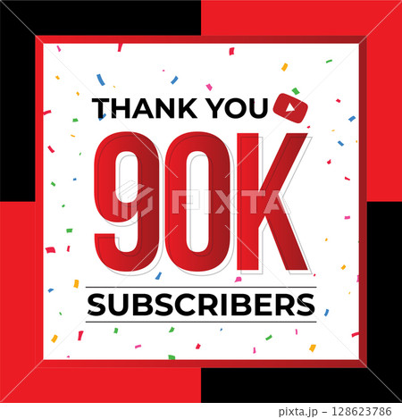 Thank You 90K Subscribers Celebration Vector Template Design 128623786