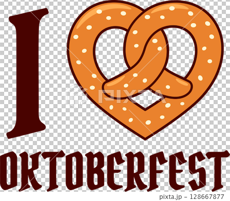 I Love Oktoberfest lettering with heart shaped pretzel 128667877