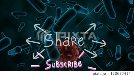 Share subscribe text over covid-19 cell and blood vessels floating against blue background Share subscribe text over covid-19 cell and blood vessels floating against blue background 128683414