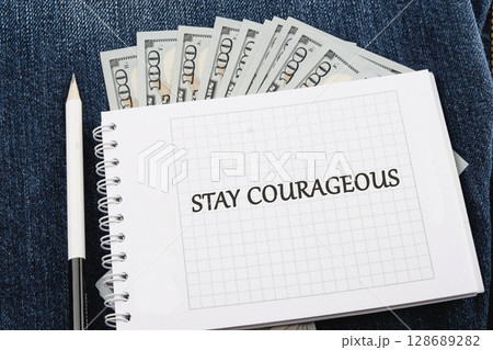 Business motivational quotes STAY COURAGEOUS 128689282