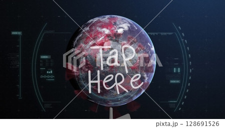 Image of tap here text and data processing over globe and virus cells 128691526