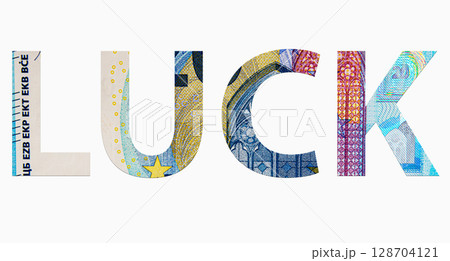 word LUCK from euro banknotes on white background, money texture 128704121