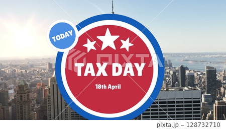 Displaying circular graphic overlay marking Tax Day on city skyline rooftop, with blue circle Displaying circular graphic overlay marking Tax Day on city skyline rooftop, with blue circle 128732710