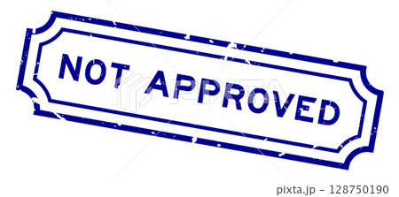Grunge blue not approved word rubber seal stamp on white background Grunge blue not approved word rubber seal stamp on white background 128750190